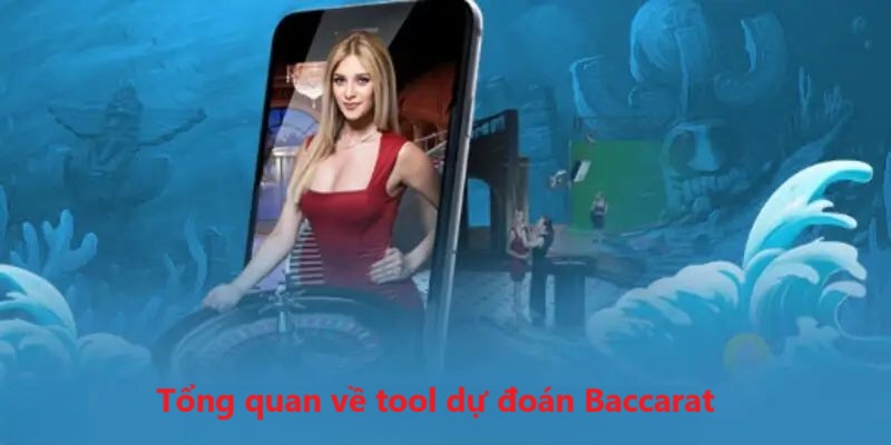 Tổng quan về ứng dụng tool kéo Baccarat